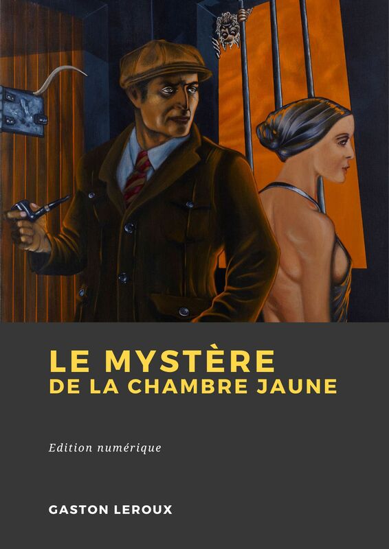 Couverture du livre Le Mystère de la chambre jaune de Gaston Leroux