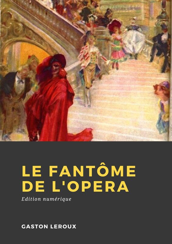 Couverture du livre Le Fantôme de l'Opéra de Gaston Leroux chez Librofilio