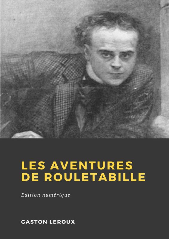 Couverture du livre Les Aventures de Rouletabille de Gaston Leroux chez Librofilio