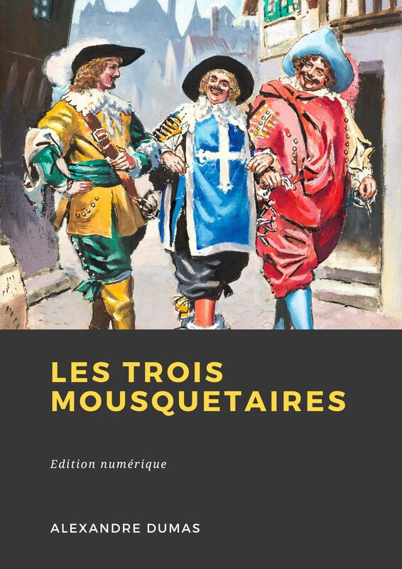 Couverture du livre Les Trois Mousquetaires de Alexandre Dumas