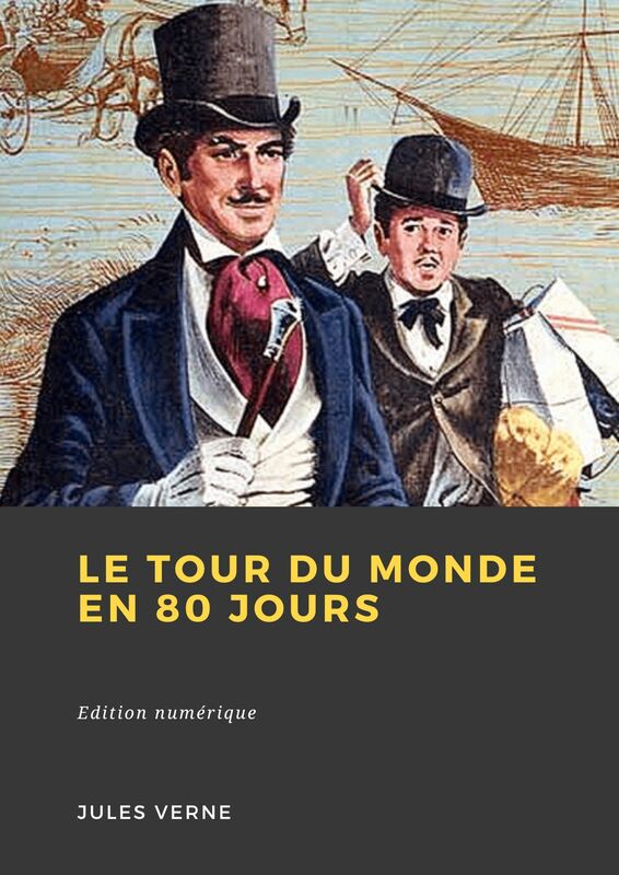 Couverture du livre Le Tour du monde en 80 jours de Jules Verne