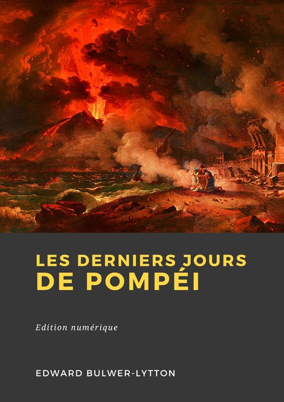 Couverture du livre Les Derniers Jours de Pompéi de Edward Bulwer-Lytton chez Librofilio