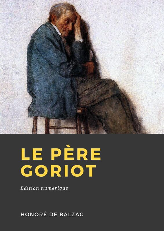 Couverture du livre Le Père Goriot de Honoré de Balzac