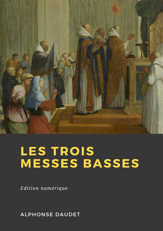 Couverture du livre Les Trois Messes basses de Alphonse Daudet