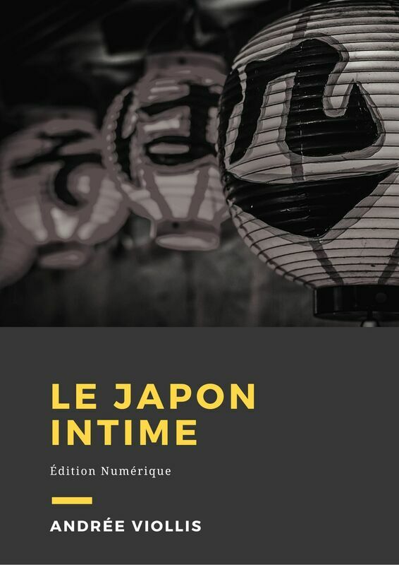 Couverture du livre Le Japon intime de Andrée Viollis