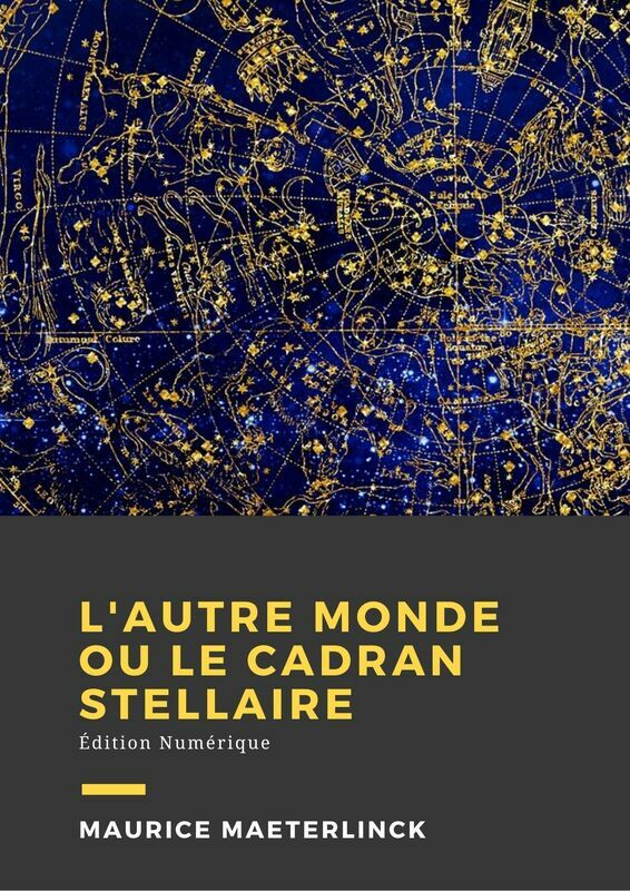 Couverture du livre L'autre monde ou Le cadran stellaire de Maurice Maeterlinck chez Librofilio