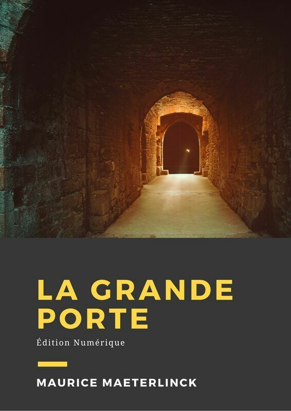 Couverture du livre La grande porte de Maurice Maeterlinck