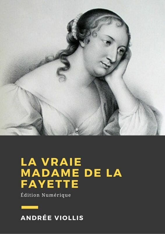 Couverture du livre La vraie Mme de La Fayette de Andrée Viollis chez Librofilio