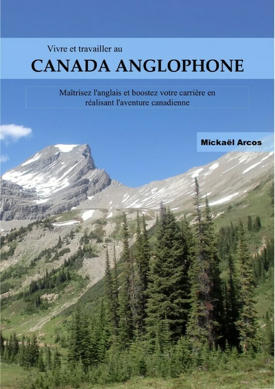 Couverture du livre Vivre et travailler au Canada anglophone de Mickaël Arcos