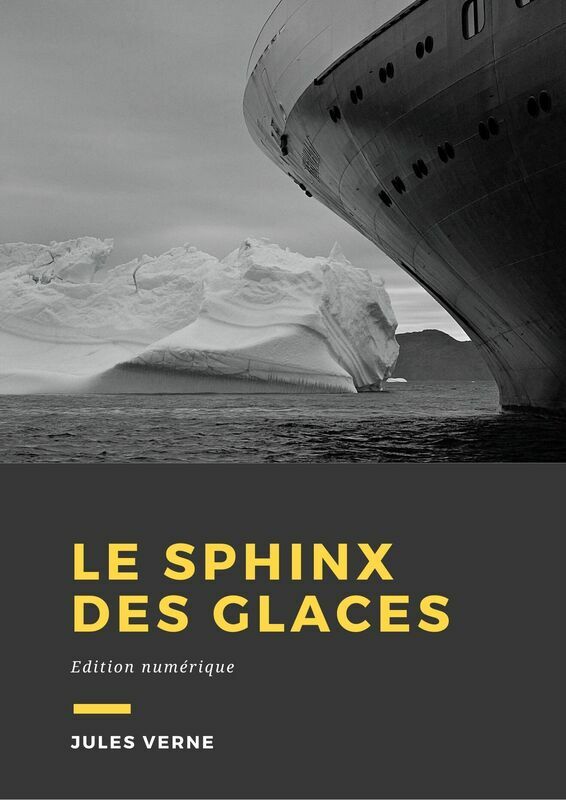 Couverture du livre Le Sphinx des glaces de Jules Verne