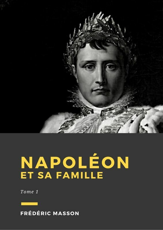 Couverture du livre Napoléon et sa famille de Frédéric Masson chez Librofilio