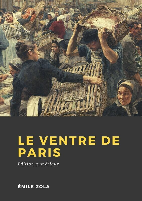 Couverture du livre Le Ventre de Paris de Émile Zola chez Librofilio