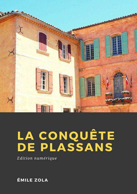 Couverture du livre La Conquête de Plassans de Émile Zola