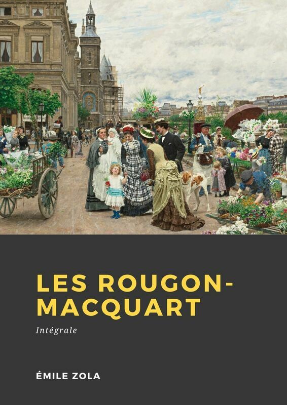 Couverture du livre Les Rougon-Macquart de Émile Zola