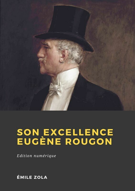 Couverture du livre Son Excellence Eugène Rougon de Émile Zola chez Librofilio